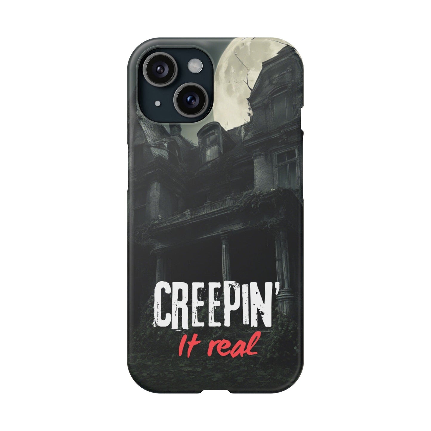 Creepin’ it real Slim Phone Cases