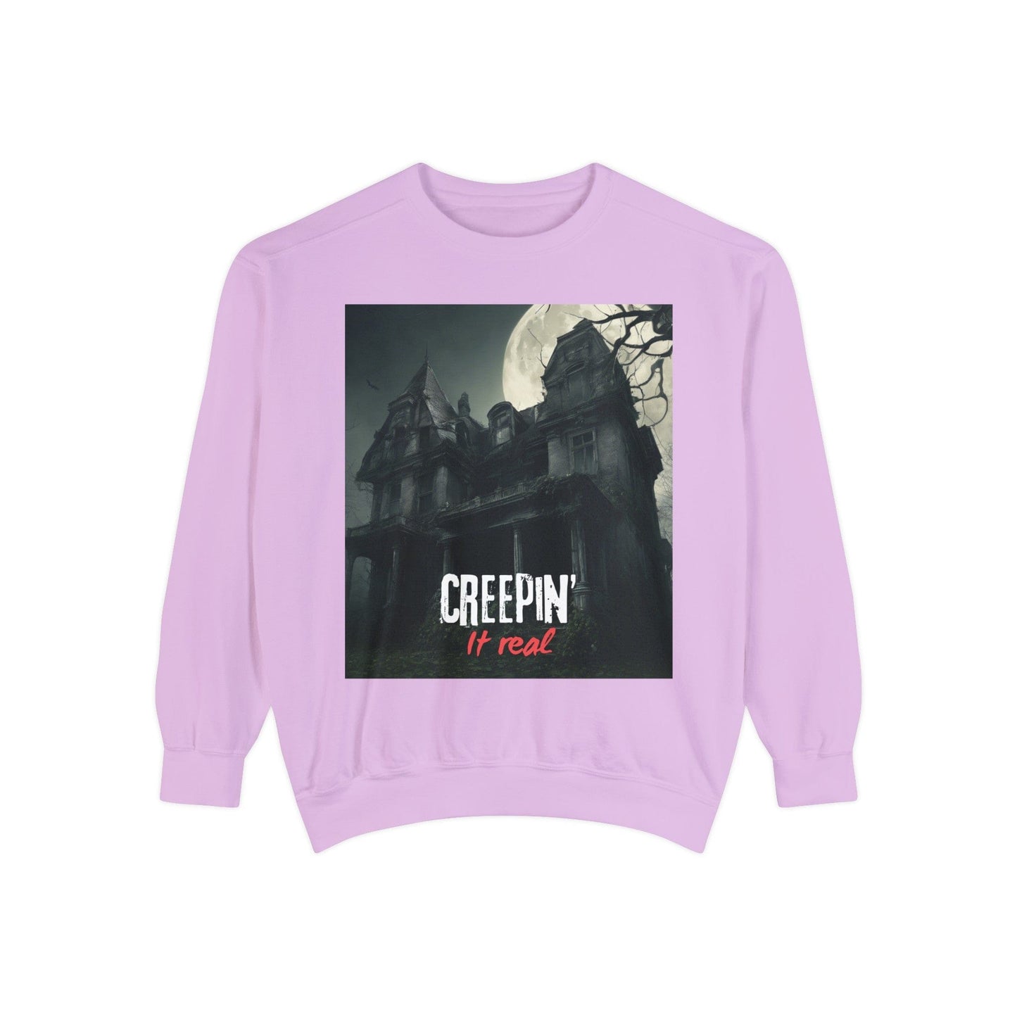 Creepin’ it real Unisex Garment-Dyed Sweatshirt