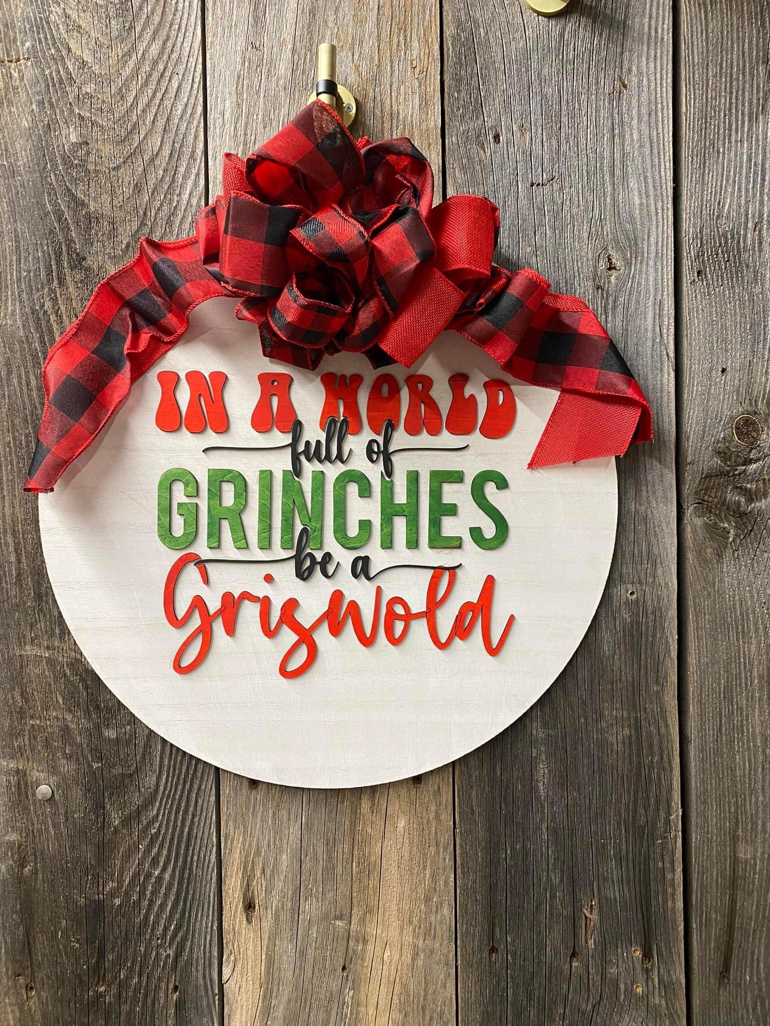 In a World full of Grinches be a Griswold